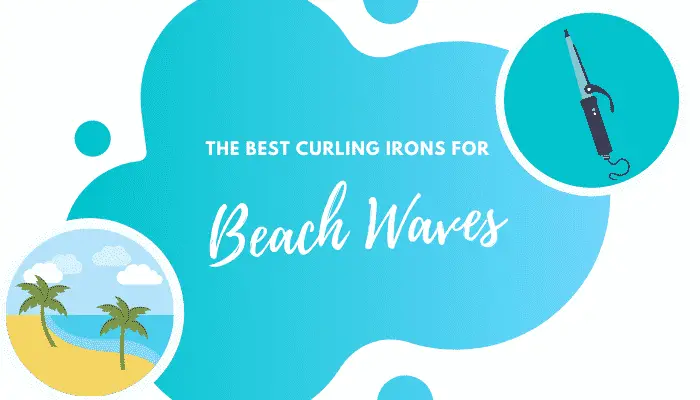 Best Curling Iron For Beach Waves: 8 Top-Rated Options & Buying Guide