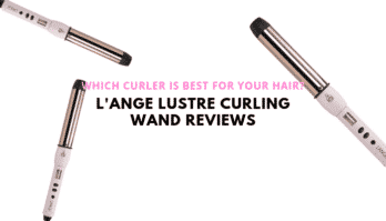 L’ange Curling Wand – 4 Best-Selling Curling Wands Reviewed