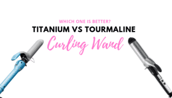 The Great Hair Curling Debate: Titanium vs Tourmaline Curling Wand