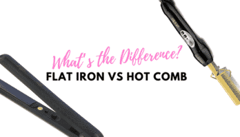 Flat Iron vs Hot Comb: What Are The Key Differences?