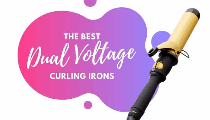 Best Dual Voltage Curling Iron – 5 Top-Rated Curlers for Travel