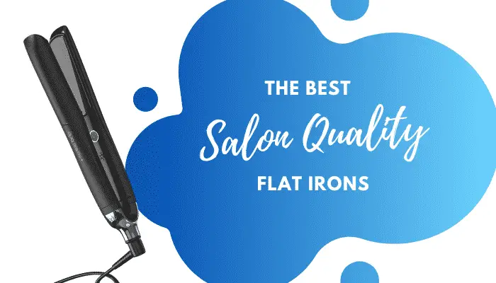 5 of the Best Professional Flat Irons – For Salon-Worthy Styling