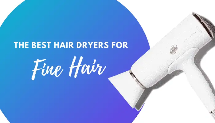 Best Hair Dryer for Fine Hair | 5 Top Volumizing Stylers