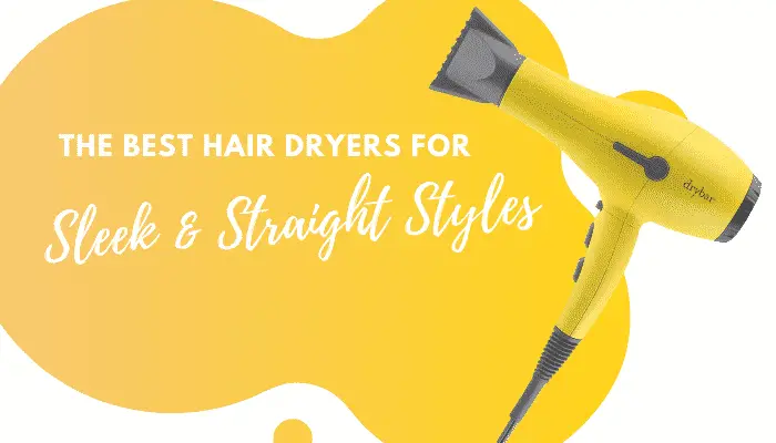 7 of the Best Hair Dryers to Straighten Hair