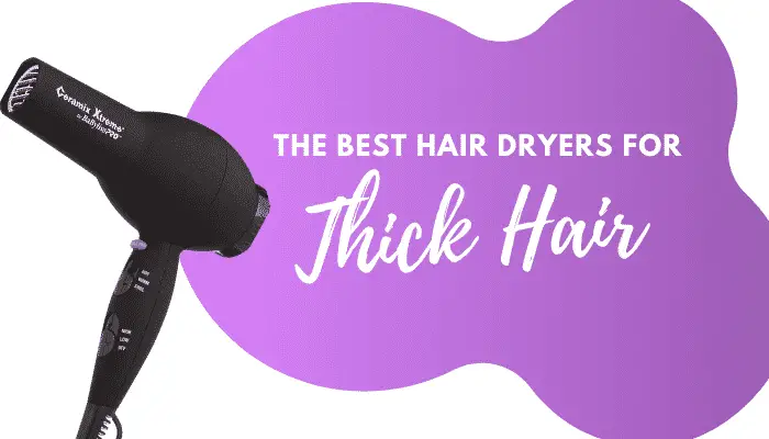 Best Hair Dryer for Thick Hair – 5 Best Selling Options