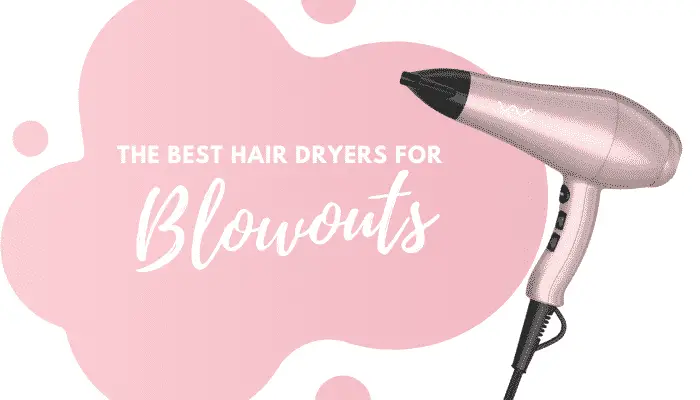 Best Hair Dryer for Blowouts – 5 Options for the Perfect Blow Dry