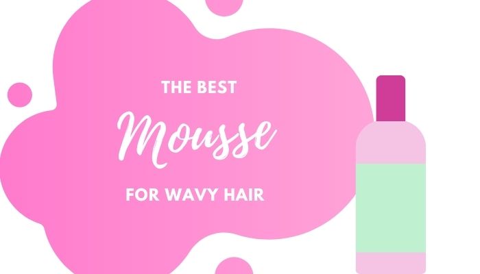 Best Mousse for Wavy Hair – 5 Options for Styling Waves