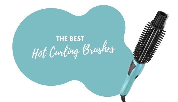 Best Hot Curling Brush – 6 Top-Rated Styling Brushes for Perfect Curls