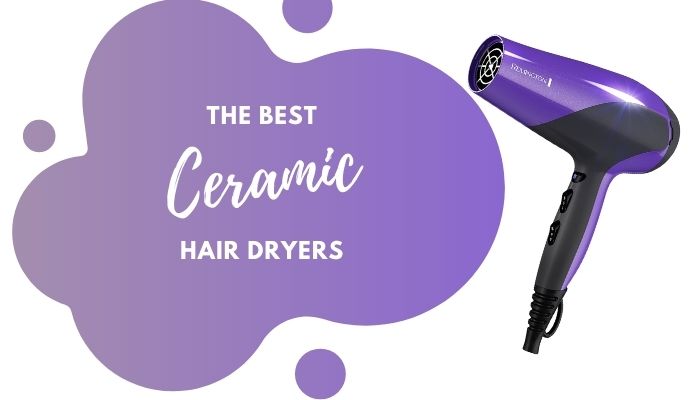 Best Ceramic Hair Dryer – 5 Best-Selling Tools for Healthier Hair