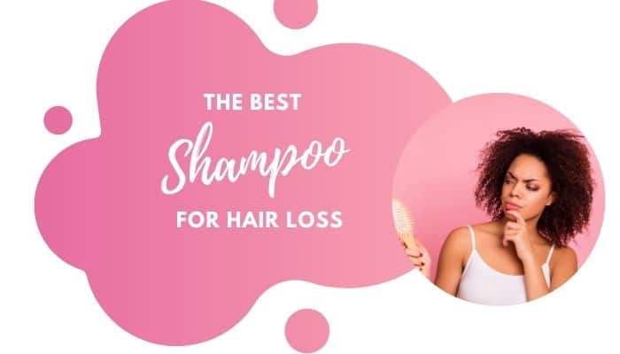 Best Shampoo for Hair Loss – 5 Options to Restore Thinning Hair