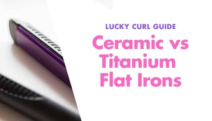 5 Things To Consider When Buying a Ceramic vs Titanium Curling Iron