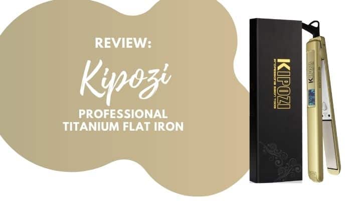 Kipozi Flat Iron – Professional Titanium Straightener Review