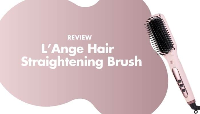 L’ange Hair Brush Straightener Review